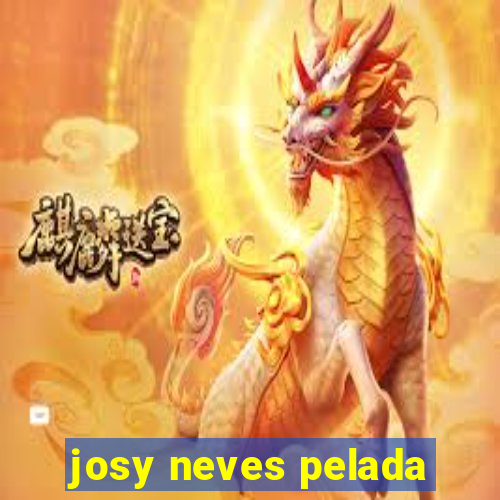 josy neves pelada